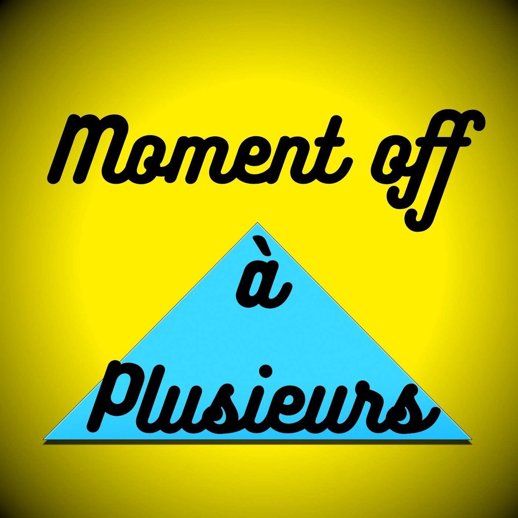 Moment OFF à plusieurs #1 - Viceversa